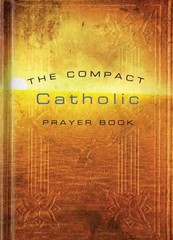THE COMPACT CATHOLIC PRAYER BOOK, UPDATED EDITION By Word Among Us Press *Mint*