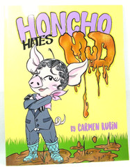 HONCO HATES MUD by CARMIN RUBIN 2018 PB LN 'FLAT SIGNED’