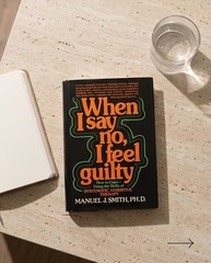 When I Say No I Feel Guilty. By Manuel J. Smith 1975 HCDJ. 1st Printing