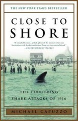 Close to Shore: The Terrifying Shark Attacks of 1916 – Paperback – GOOD