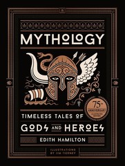 Mythology (75th Anniversary Illustrated Edition): Timeless Tales of Gods and…