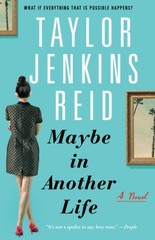 Maybe in Another Life: A Novel – paperback Reid, Taylor Jenkins