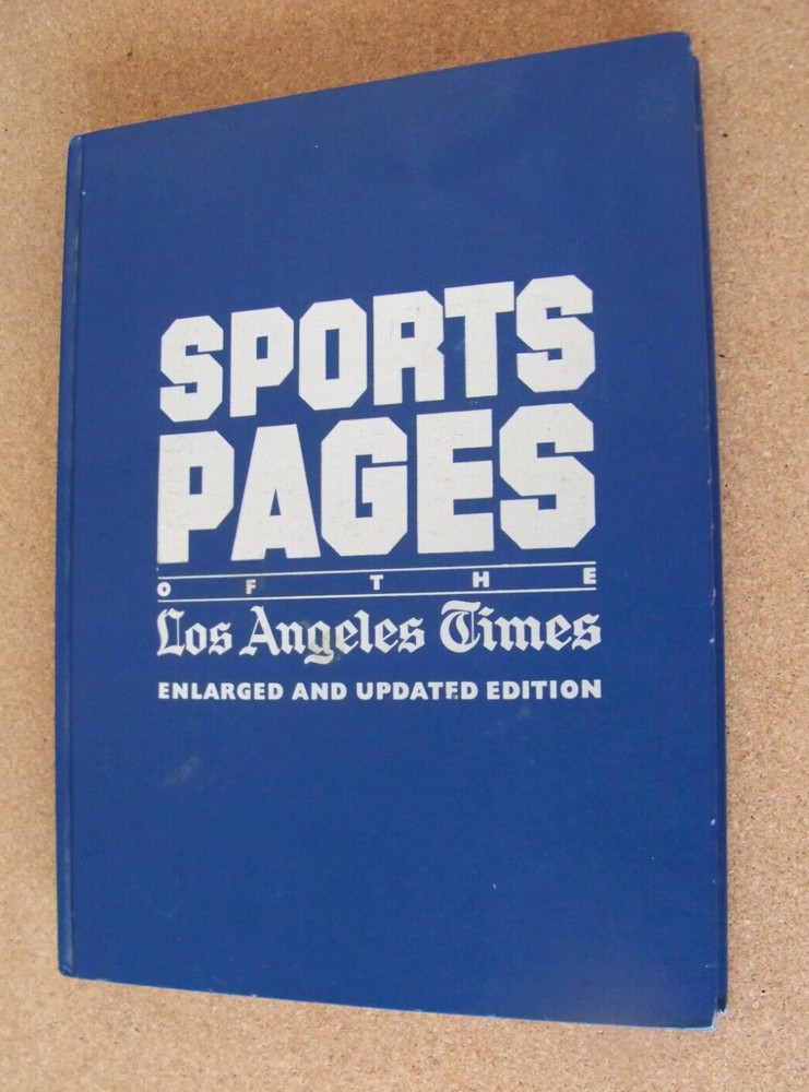 Sports Pages of the Los Angeles Times 1991 Enlarged & Updated Edition 296 pages