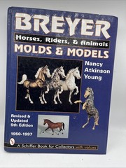 Breyer Molds & Models: Horses, Riders, & Animals 1950-1997 – HC – VERY GOOD B7-2