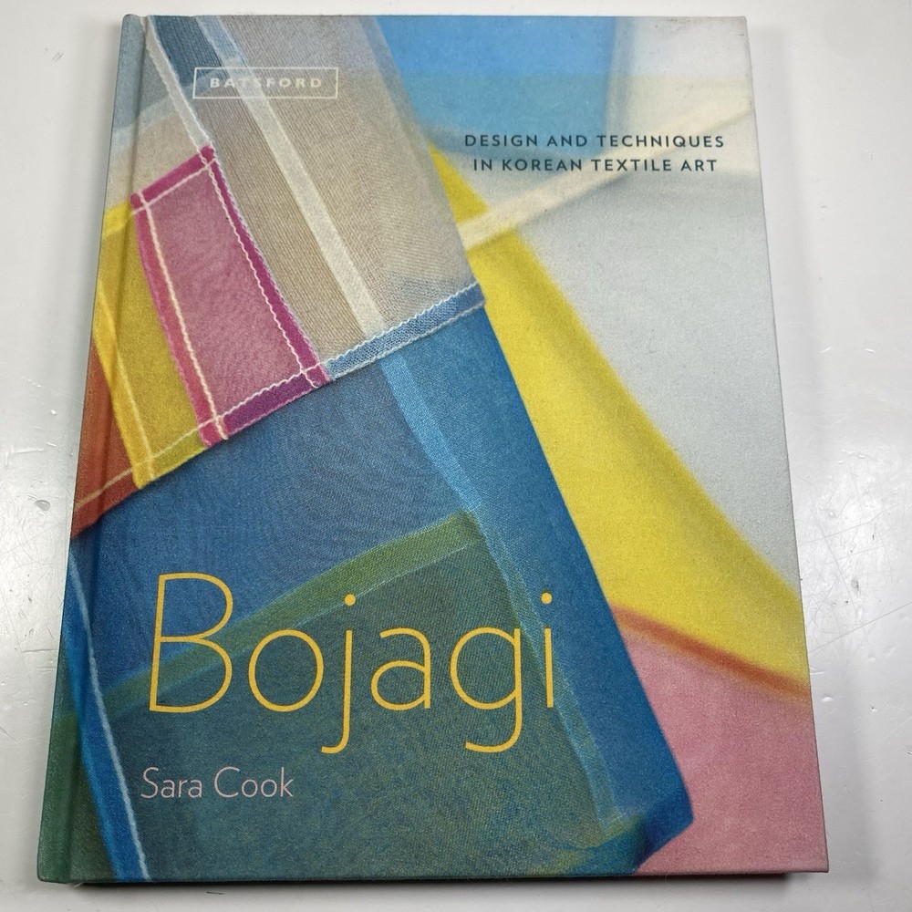 Bojagi: Design and Techniques in Korean Textile Art by Cook
