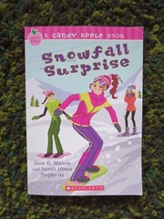 Candy Apple Ser.: Snowfall Surprise by Sarah Hines Stephens and Jane B. Mason…