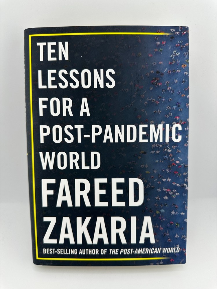 Ten Lessons for a Post-Pandemic World Fareed Zakaria HC 2020 Norton Politics