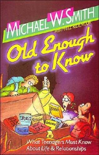 Old Enough to Know – Paperback By Smith, Michael W – VERY GOOD