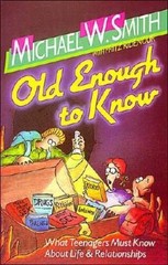 Old Enough to Know – Paperback By Smith, Michael W – VERY GOOD