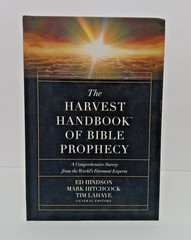 Harvest Handbook of Bible Prophecy : A Comprehensive Survey from the World’s…
