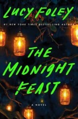 The Midnight Feast: A Novel – Hardcover By Foley, Lucy – VERY GOOD