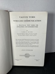 Vacuum Tubes in Wireless Communication – by Elmer E. Bucher, 1919 Book
