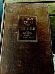 Human Nature In The Bible By William Lyon Phelps 1922 Rare First Edition Book