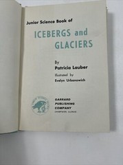 Icebergs And Glaciers – Patricia Lauber (Hardcover, 1961, Dust Jacket)