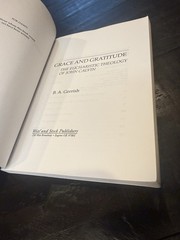 Grace and Gratitude The Eucharistic Theology of John Calvin Gerrish Wipf
