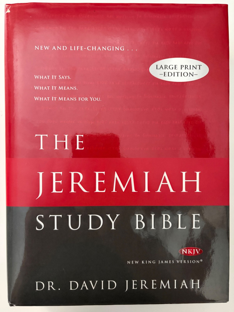 The Jeremiah Study Bible NKJV by Dr. David Jeremiah LARGE PRINT Hardcover w/ DJ