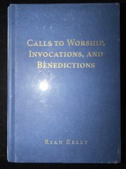Ryan Kelly Calls to Worship, Invocations, and Benediction (Hardback) (UK IMPORT)