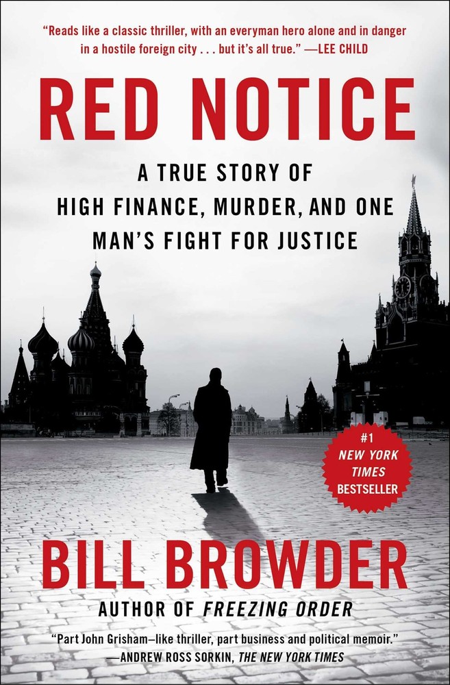 Red Notice: A True Story of High Finance, Murder, and One Man’s Fight for Ju…