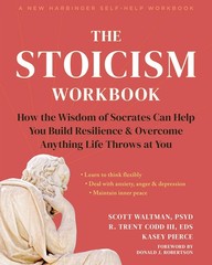 The Stoicism Workbook: How the Wisdom of Socrates Can Help You Build Resilie…
