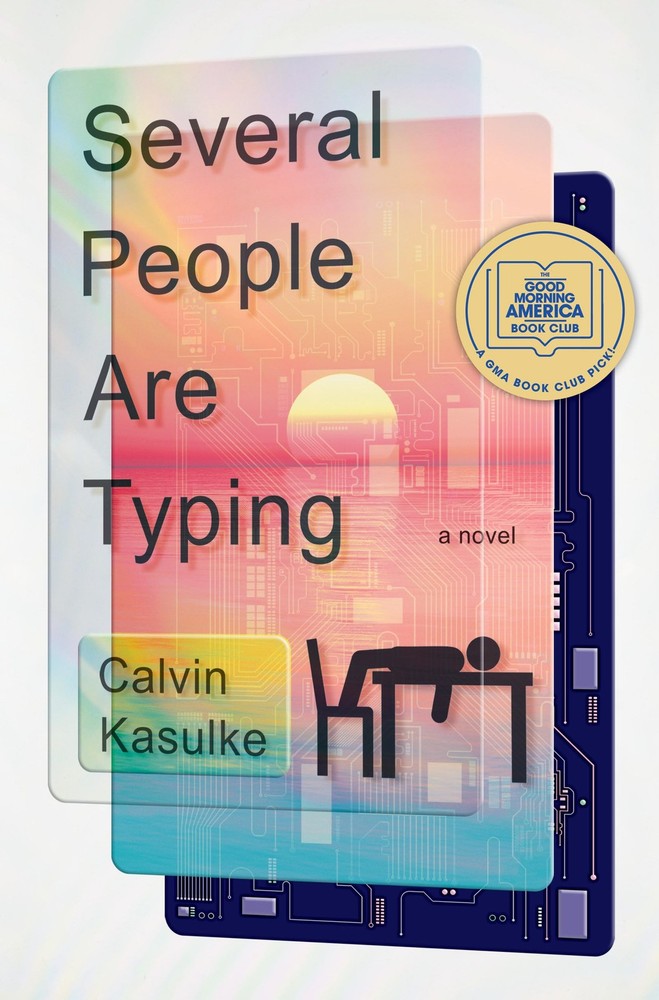 Several People Are Typing: A Novel – Kasulke, Calvin – Good – See condition …