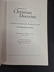 Summary of Christian Doctrine, Koehler. New King James Bible Edition. Concordia