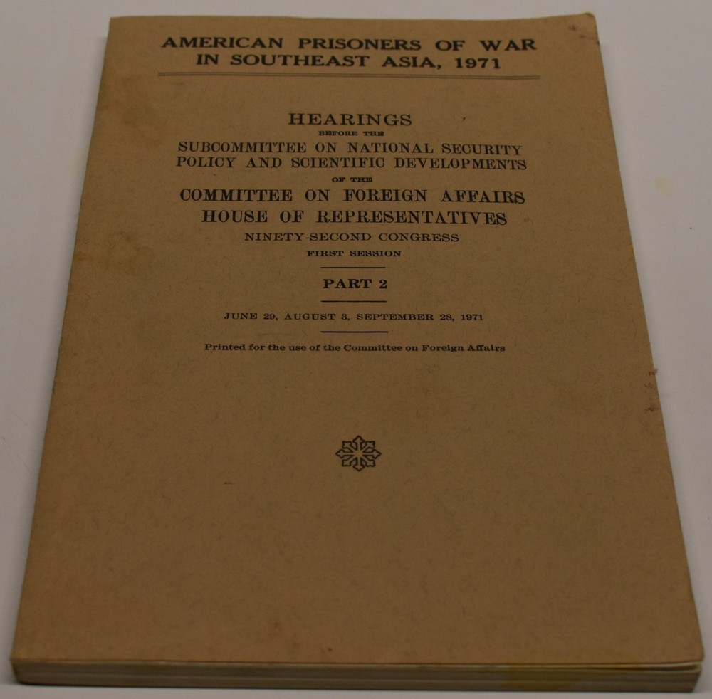 AMERICAN PRISONERS OF WAR IN SOUTHEAST ASIA 1971 hearings FIRST SESSION part 2
