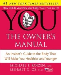 YOU: The Owner’s Manual by Michael F. Roizen; Mehmet C. Oz