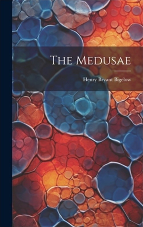 The Medusae (Hardback or Cased Book)