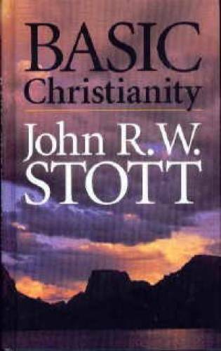 Basic Christianity – Hardcover By Stott, John R. W – GOOD