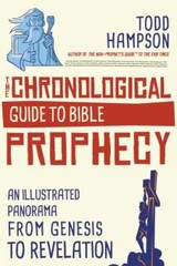 The Chronological Guide to Bible Prophecy: An Illustrated Panorama from Genesis