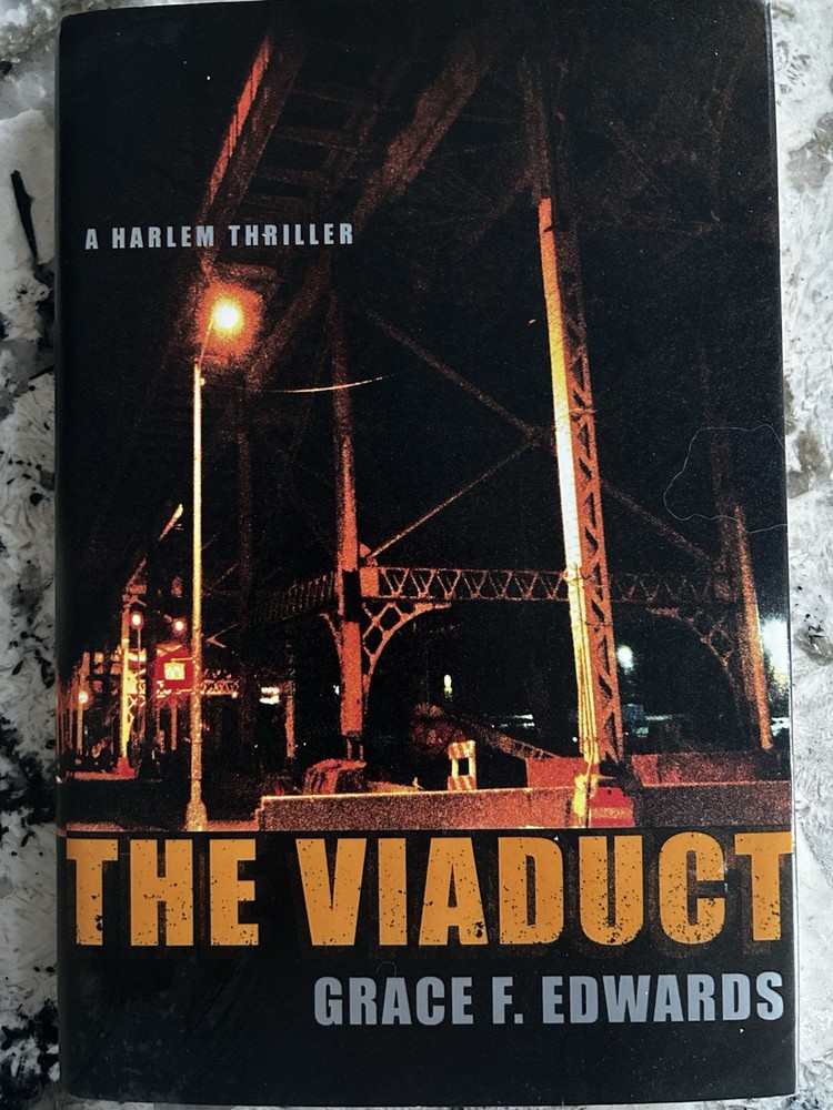 The Viaduct by Grace F Edwards hardcover First Edition 2004
