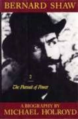 Bernard Shaw, Vol 2: 1898-1918 – The Pursuit of Power – Hardcover – VERY GOOD