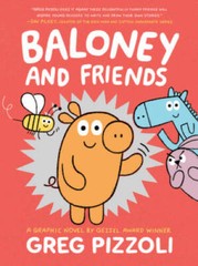 Baloney and Friends (Baloney Friends (1)) – Hardcover By Pizzoli, Greg – GOOD