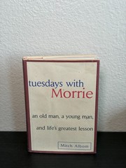Tuesdays with Morrie by Mitch Albom (2002, Hardcover)