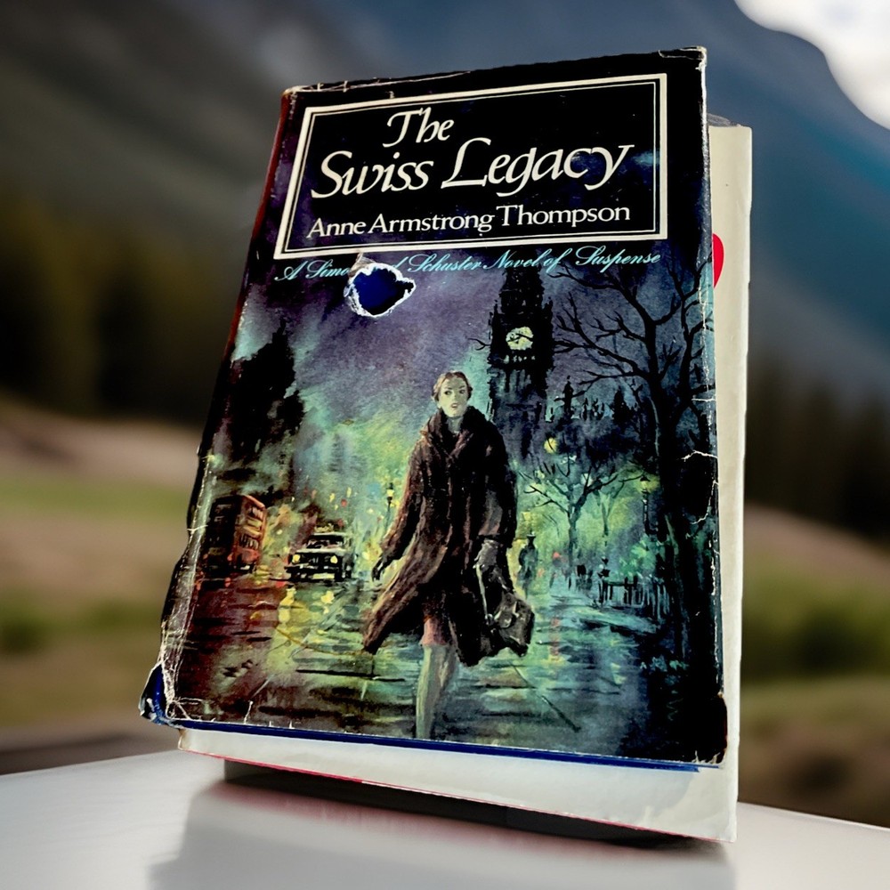 The Swiss Legacy Anne Armstrong Thompson 1974 Book Club Edition HC BC