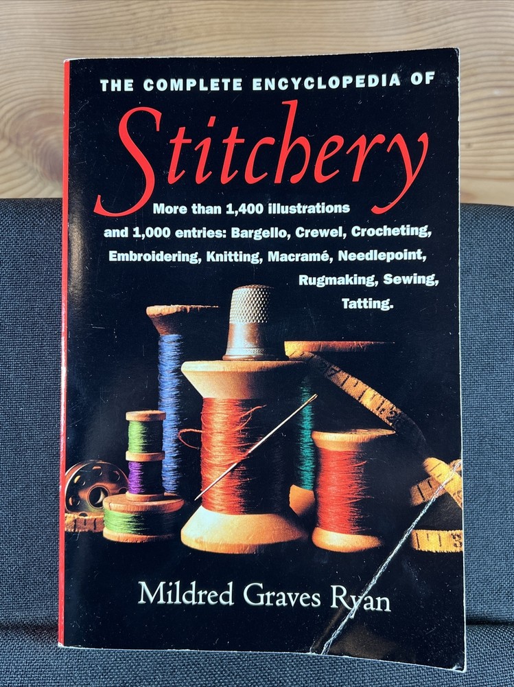 The Complete Encyclopedia of Stitchery by Mildred Graves Ryan (2000 PB)