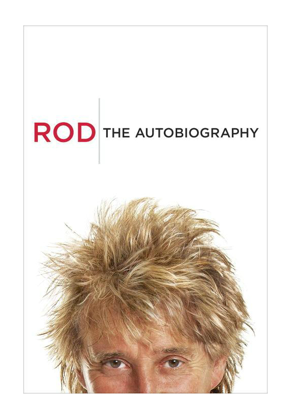 Rod: The Autobiography by Stewart, Rod