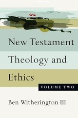 New Testament Theology and Ethics (Vol… 9780830851348 by Witherington III, Ben