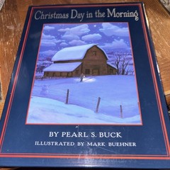 Christmas Day in the Morning by Pearl S Buck – Signed 1st Ed by Mark Buehner