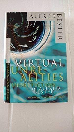 Virtual Unrealities: The Short Fiction of Alfred Bester – Hardcover – GOOD