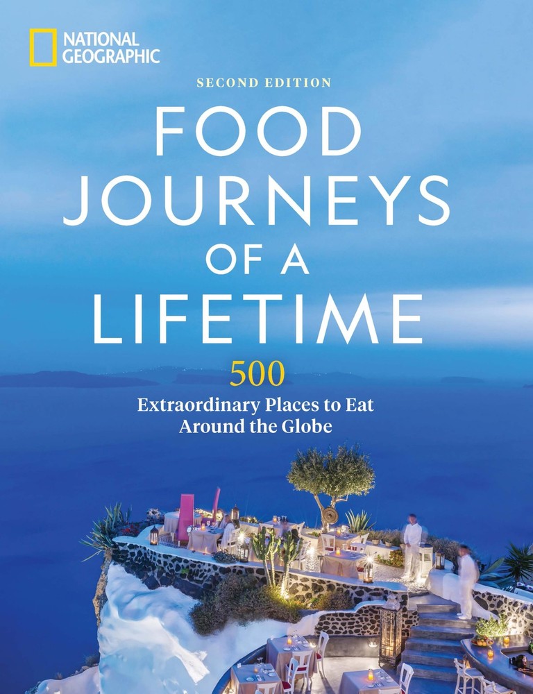 Food Journeys of a Lifetime 2nd Edition: 500 Extraordinary Places to Eat Around