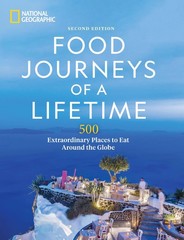 Food Journeys of a Lifetime 2nd Edition: 500 Extraordinary Places to Eat Around