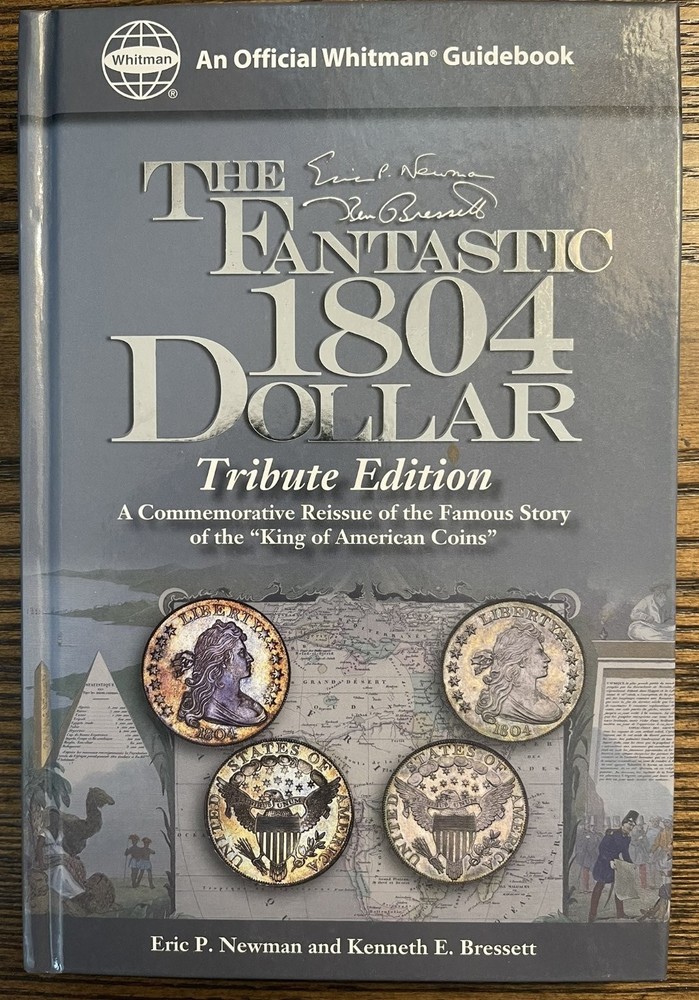 Fantastic 1804 Dollar Tribute Edition Newman Bressett 2009 Whitman Numismatic:VG