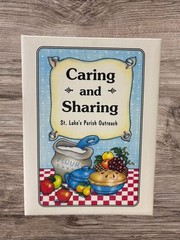 Caring and Sharing St. Luke’s Parish Outreach Community Cookbook Morris Press