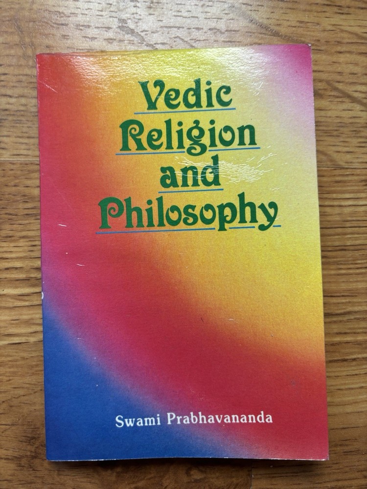 Vedic Religion and Philosophy by Swami Prabhavananda