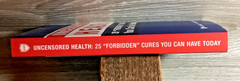 Uncensored Health 25 Forbidden Cures You Can Have Today Paperback 2017 AAH 1st E