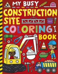 My Busy Construction Coloring Book – Paperback By Tiger Tales – GOOD