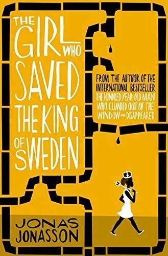 The Girl Who Saved the King of Sweden – Paperback By Jonasson, Jonas – GOOD