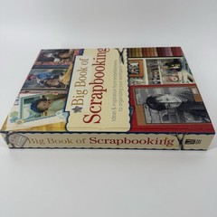 Big Book of SCRAPBOOKING Ideas & Inspiration Hardcover 2005 496 Pages
