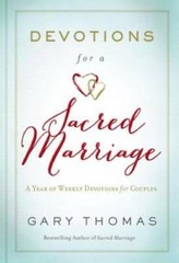 Devotions for a Sacred Marriage: A Year of Weekly Devotions – VERY GOOD